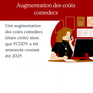 Une augmentation des coûts Comedecs ainsi que FCDDV a été annoncée courant été 2025.